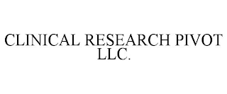 CLINICAL RESEARCH PIVOT LLC.