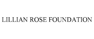 LILLIAN ROSE FOUNDATION