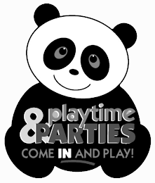 PLAYTIME&PARTIES COME IN AND PLAY