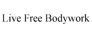 LIVE FREE BODYWORK