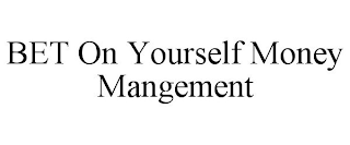 BET ON YOURSELF MONEY MANGEMENT