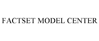 FACTSET MODEL CENTER