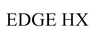 EDGE HX