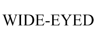 WIDE-EYED