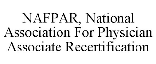 NAFPAR, NATIONAL ASSOCIATION FOR PHYSICIAN ASSOCIATE RECERTIFICATION