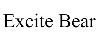 EXCITE BEAR