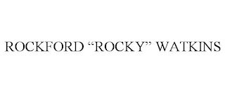 ROCKFORD "ROCKY" WATKINS