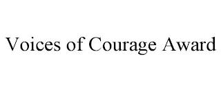 VOICES OF COURAGE AWARD