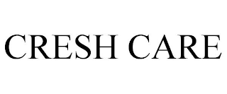 CRESH CARE