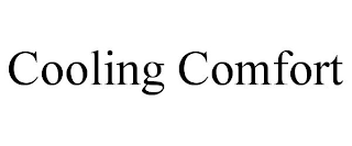COOLING COMFORT