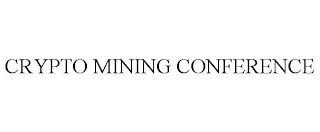 CRYPTO MINING CONFERENCE