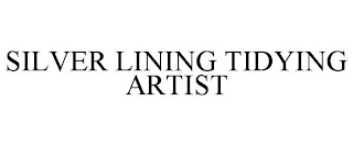 SILVER LINING TIDYING ARTIST