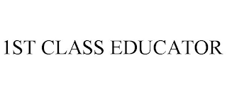 1ST CLASS EDUCATOR