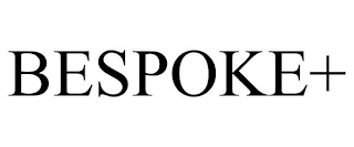 BESPOKE+