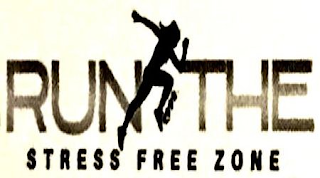 RUN THE STRESS FREE ZONE