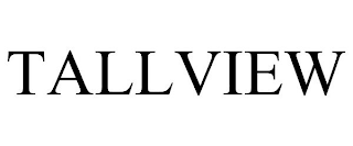 TALLVIEW