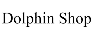DOLPHIN SHOP