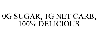 0G SUGAR, 1G NET CARB, 100% DELICIOUS