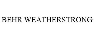 BEHR WEATHERSTRONG