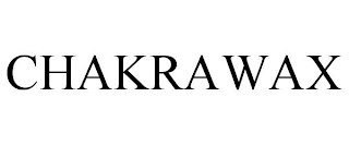 CHAKRAWAX