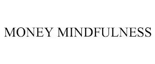 MONEY MINDFULNESS