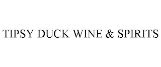 TIPSY DUCK WINE & SPIRITS