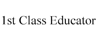 1ST CLASS EDUCATOR