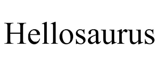 HELLOSAURUS