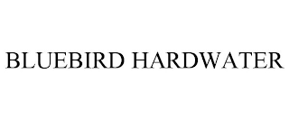 BLUEBIRD HARDWATER