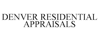 DENVER RESIDENTIAL APPRAISALS