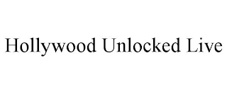 HOLLYWOOD UNLOCKED LIVE