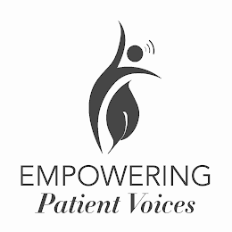 EMPOWERING PATIENT VOICES