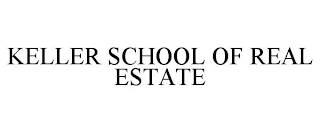 KELLER SCHOOL OF REAL ESTATE