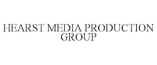 HEARST MEDIA PRODUCTION GROUP