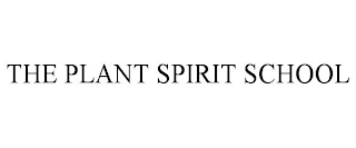 THE PLANT SPIRIT SCHOOL