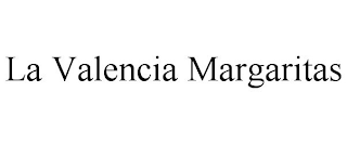 LA VALENCIA MARGARITAS