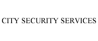 CITY SECURITY SERVICES