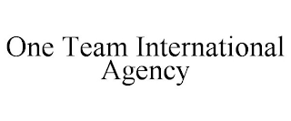 ONE TEAM INTERNATIONAL AGENCY