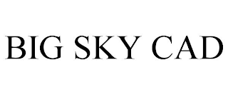 BIG SKY CAD