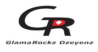 GR GLAMAROCKZ DZEYENZ