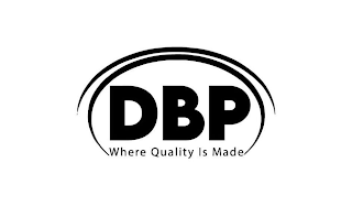 DBP WHERE QUALITY IS MADE