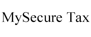 MYSECURE TAX