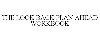 THE LOOK BACK PLAN AHEAD WORKBOOK