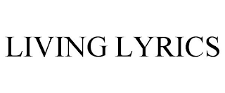 LIVING LYRICS