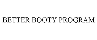 BETTER BOOTY PROGRAM