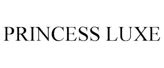 PRINCESS LUXE