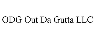 ODG OUT DA GUTTA LLC