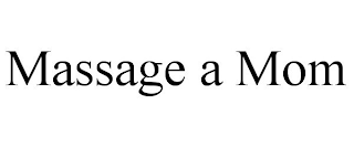 MASSAGE A MOM