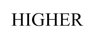 HIGHER