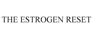 THE ESTROGEN RESET